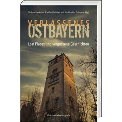 Verlassenes Ostbayern, Gebundene Ausgabe von , Südost
