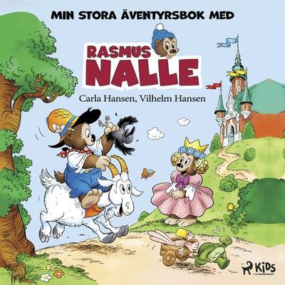 Min stora äventyrsbok med Rasmus Nalle - Carla Hansen,Vilhelm Hansen, Audio, 9788726630664