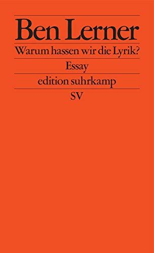 Ben Lerner - Warum hassen wir die Lyrik?: Essay (edition suhrkamp) - Preis vom 10.10.2026 11:48:34 h