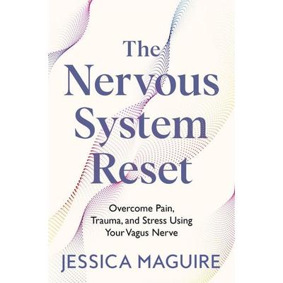 The Nervous System Reset, Taschenbuch von Jessica Maguire, Pan MacMillan, 978-1-03-502339-4