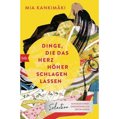Dinge, die das Herz höher schlagen lassen, Taschenbuch von Mia Kankimäki, btb, 978-3-442-71934-1