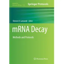 mRNA Decay, Fachbücher von Shireen R Lamande