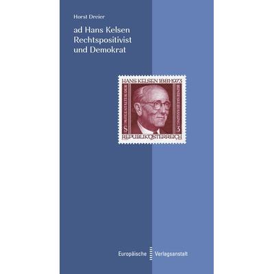 ad Hans Kelsen, Taschenbuch von Horst Dreier, CEP Europäische Verlagsanstalt, 978-3-86393-114-8