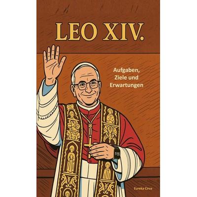 Papst LEO XIV., Taschenbuch von , BoD – Books on Demand, 978-3-695-13459-5