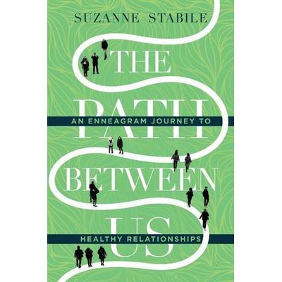 The Path Between Us, Gebundene Ausgabe von Suzanne Stabile, Intervarsity Press, 978-0-8308-4642-9