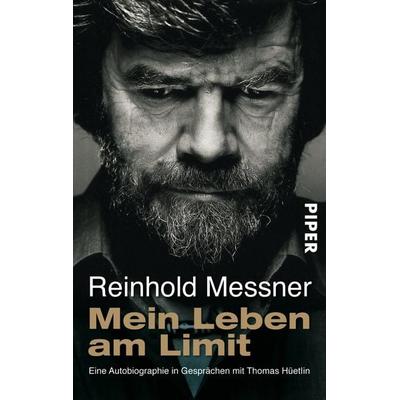 Mein Leben am Limit, Taschenbuch von Reinhold Messner, Piper Taschenbuch, 978-3-492-24535-7