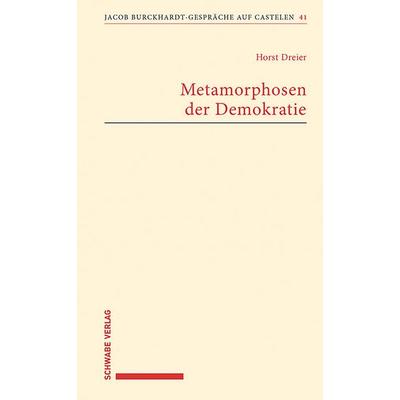 Metamorphosen der Demokratie, Taschenbuch von Horst Dreier, Schwabe Verlag Basel, 978-3-7965-5043-0