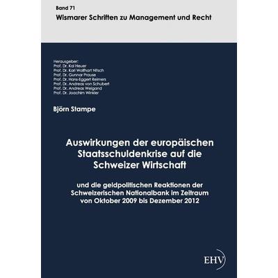 Auswirkungen der europäischen Staatsschuldenkrise auf die Schweizer Wirtschaft u, Paperback von Björn Stampe, Europäischer Hochschulverlag,