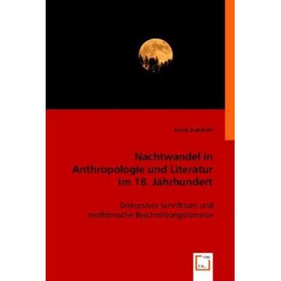 Frank Stahlhoff: Nachtwandel in Anthropologie und Literatur, Taschenbuch von Frank Stahlhoff, VDM, 978-3-8364-7990-5
