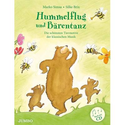 Hummelflug und Bärentanz, Gebundene Ausgabe von Marko Simsa, JUMBO, 978-3-8337-3483-0