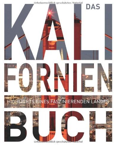 Das Kalifornien Buch: Highlights eines faszinierenden Landes - Preis vom 30.09.2026 09:01:18 h