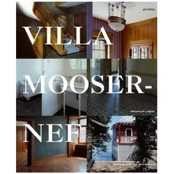 Villa Mooser-Nef, Fachbücher von Arthur Rüegg, Bettina Köhler, Alexander Troehler, Silvio Schmed
