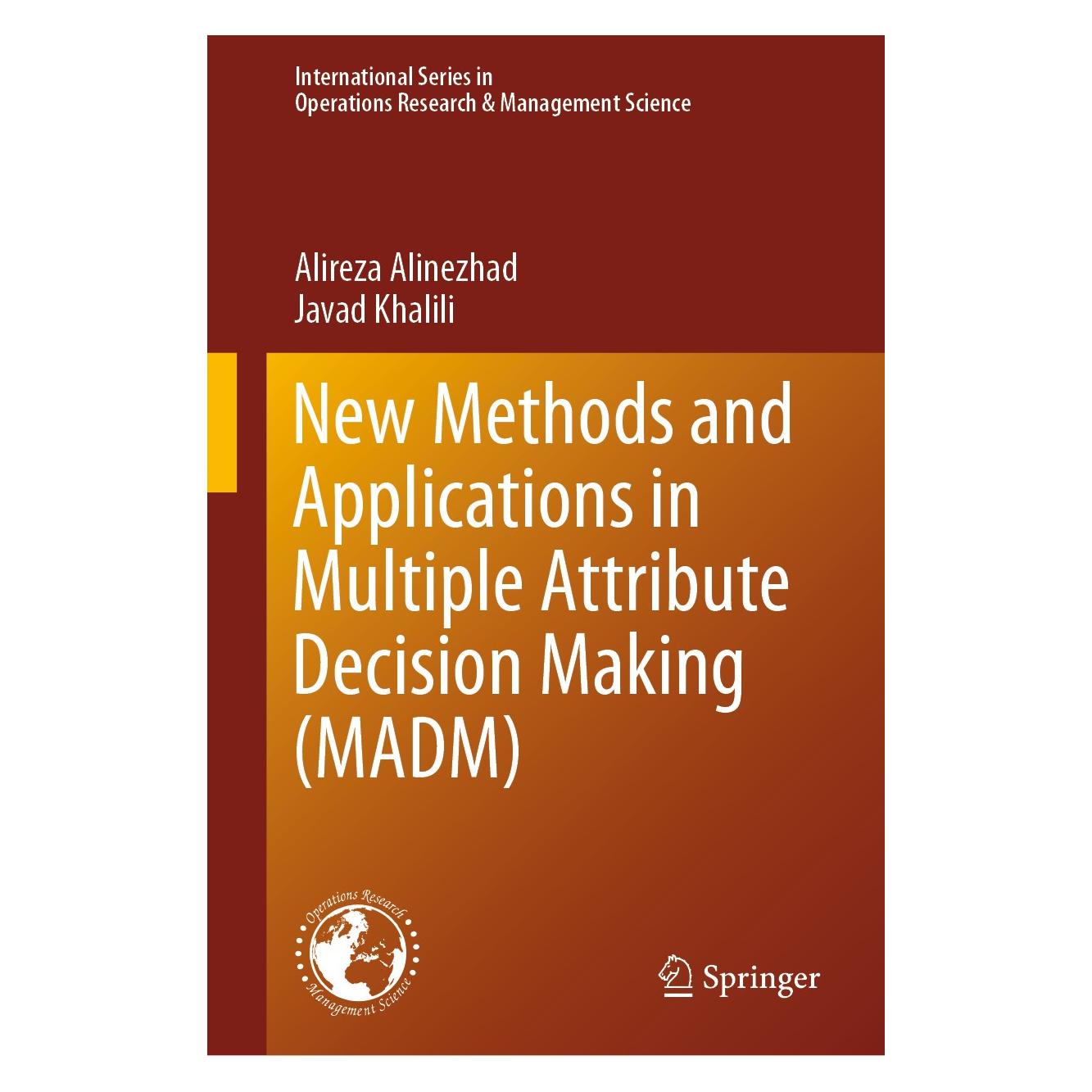 Springer New Methods and Applications in Multiple Attribute Decision Making (MADM) (9783030150082)