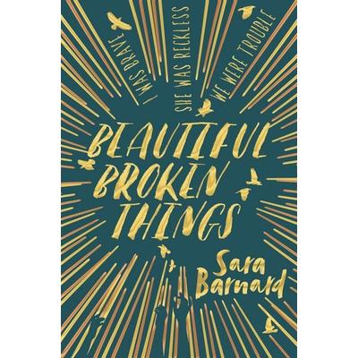 Barnard, S: Beautiful Broken Things, Taschenbuch von Sara Barnard, Pan Macmillan