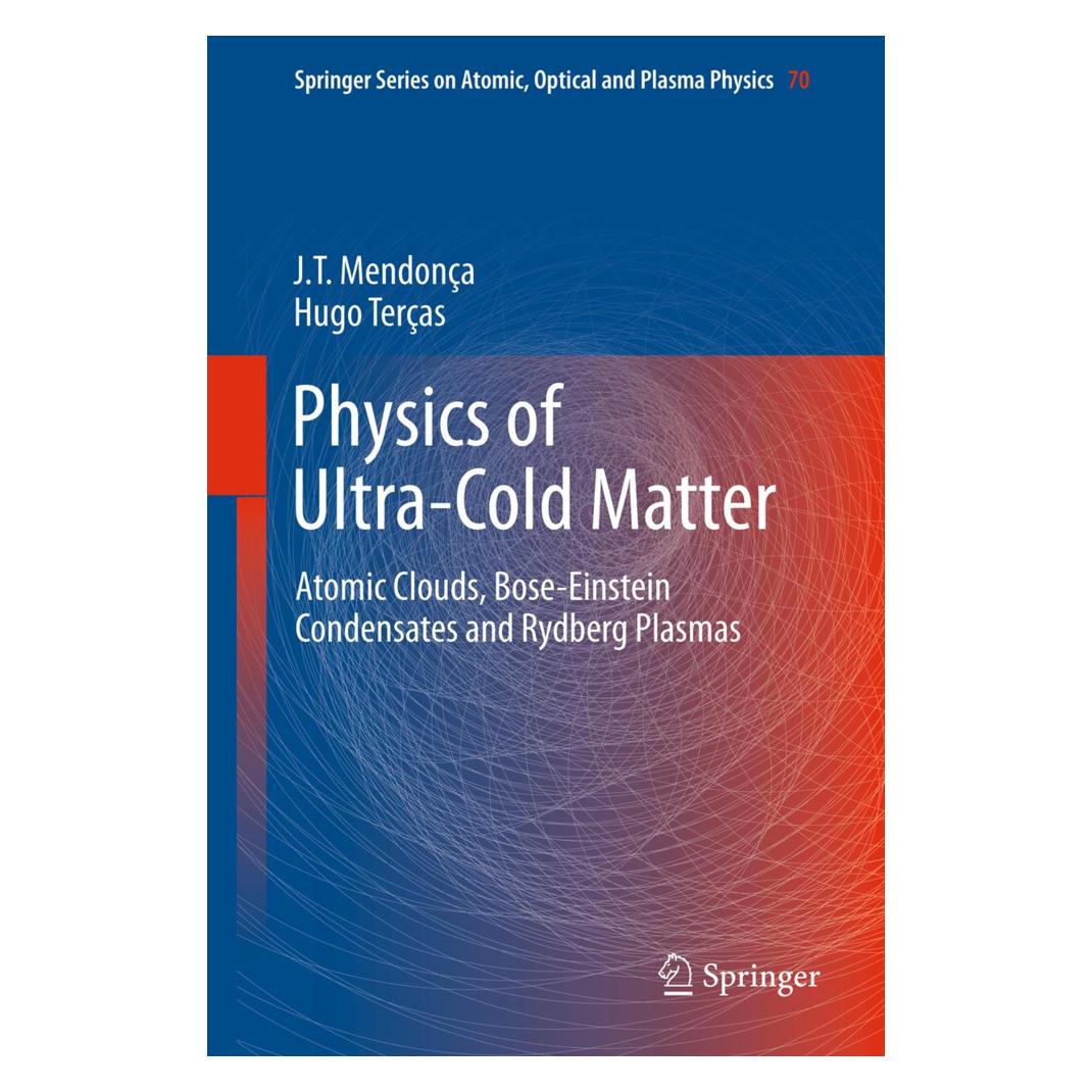 Springer Physics of Ultra-Cold Matter (Englisch, Softcover, Hugo Terças, J T Mendonça, J. T. Mendonça, J.T. Mendonça) (55573495)