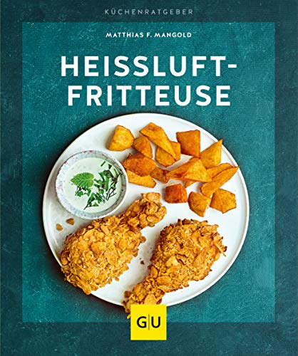Mangold, Matthias F. - Heißluft-Fritteuse (GU KüchenRatgeber) - Preis vom 04.10.2026 03:51:26 h