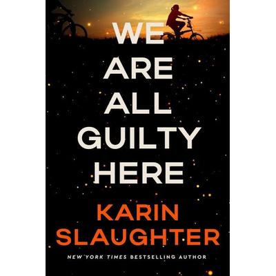We Are All Guilty Here, Taschenbuch von Karin Slaughter, Harper Collins Publ. USA, 978-0-06-341984-1
