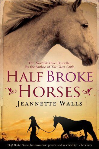 Jeannette Walls - Half Broke Horses - Preis vom 09.10.2026 07:28:09 h