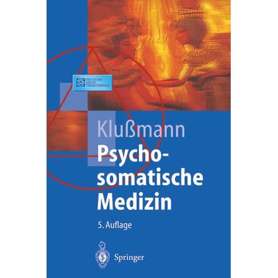 Psychosomatische Medizin, Taschenbuch von Rudolf Klussmann, Springer Berlin, 978-3-642-62593-0