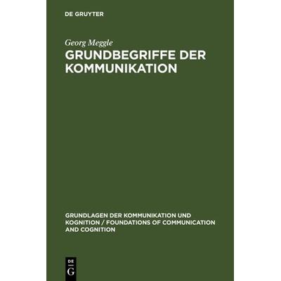Grundbegriffe der Kommunikation, Gebundene Ausgabe von Georg Meggle, De Gruyter, 978-3-11-015258-6