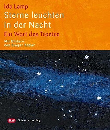 Ida Lamp - Sterne leuchten in der Nacht: Ein Wort des Trostes (Sieger Köder Geschenkhefte) - Preis vom 11.10.2026 03:10:56 h