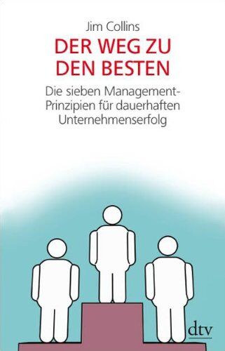 Jim Collins - Der Weg zu den Besten: Die sieben Management-Prinzipien für dauerhaften Unternehmenserfolg - Preis vom 04.10.2026 03:51:26 h