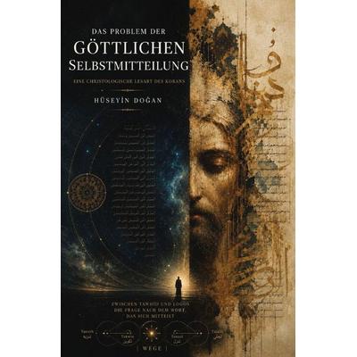 Das Problem der göttlichen Selbstmitteilung, Taschenbuch von Huseyin Dogan, Epubli, 978-3-565-57414-8