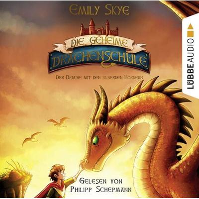 Der Drache mit den silbernen Hörnern - Die geheime Drachenschule, Teil 2 - Emily Skye, Audio, 9783754010747