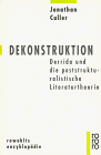 Jonathan Culler - Dekonstruktion: Derrida und die poststrukturalistische Literaturtheorie - Preis vom 09.10.2026 07:28:09 h