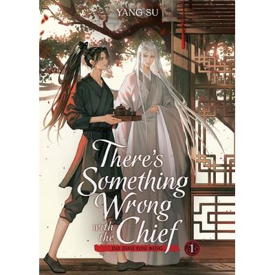 There's Something Wrong with the Chief: Du Zhu You Bing (Novel) Vol. 1, Taschenbuch von Su Yang, Penguin LLC US