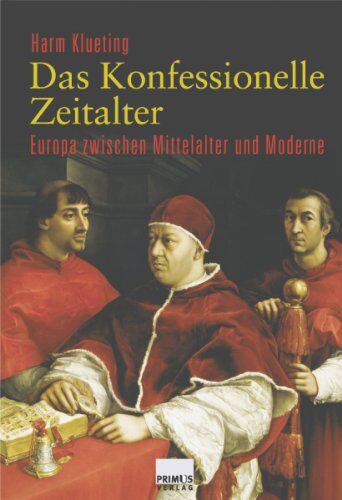 Harm Klueting - Das Konfessionelle Zeitalter. Europa zwischen Mittelalter und Moderne - Preis vom 30.09.2026 22:30:23 h