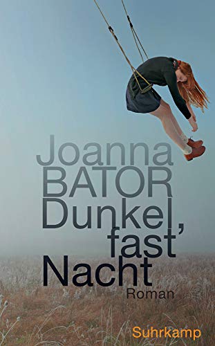 Joanna Bator - Dunkel, fast Nacht: Roman (suhrkamp taschenbuch) - Preis vom 14.10.2026 23:07:16 h