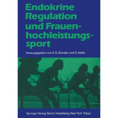Endokrine Regulation und Frauenhochleistungssport, Taschenbuch von , Springer Berlin, 978-3-540-15837-0