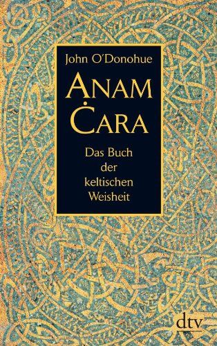 John O'Donohue - Anam Cara: Das Buch der keltischen Weisheit - Preis vom 09.10.2026 07:28:09 h