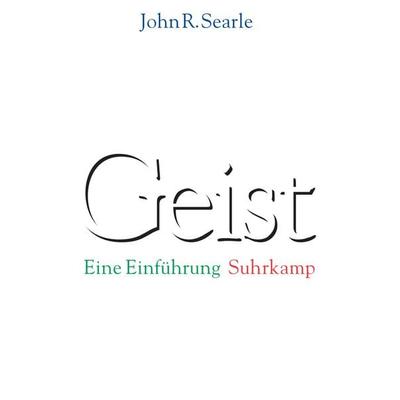 Geist, Gebundene Ausgabe von John R. Searle, Suhrkamp, 978-3-518-58472-9