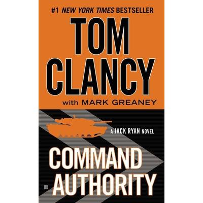 Command Authority, Taschenbuch von Tom Clancy,Mark Greaney, Penguin LLC US, 978-0-425-27513-9