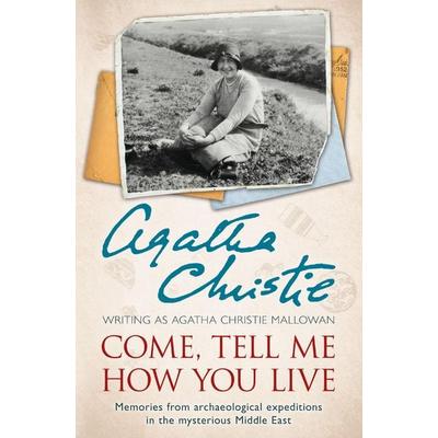 Come, Tell Me How You Live, Taschenbuch von Agatha Christie, HarperCollins