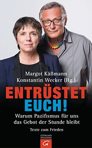 Margot Käßmann - Entrüstet euch!: Warum Pazifismus für uns das Gebot der Stunde bleibt. Texte zum Frieden - Preis vom 09.10.2026 07:28:09 h