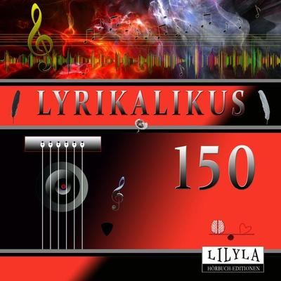 Lyrikalikus 150 - Charles Baudelaire, Audio, 9783988522580