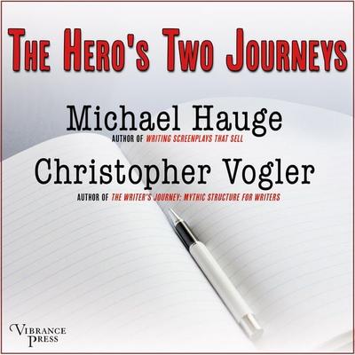The Hero's Two Journeys - Michael Hauge,Christopher Vogler, Audio, 9798890931863