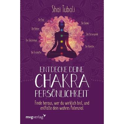 Entdecke deine Chakra-Persönlichkeit, Taschenbuch von Shai Tubali, Mvg, 978-3-86882-997-6