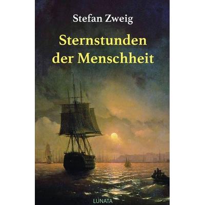 Sternstunden der Menschheit, Taschenbuch von Stefan Zweig, Epubli, 978-3-7502-9086-0