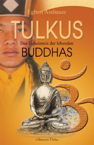 Egbert Asshauer - Tulkus - Das Geheimnis der lebenden Buddhas - Preis vom 04.10.2026 03:51:26 h