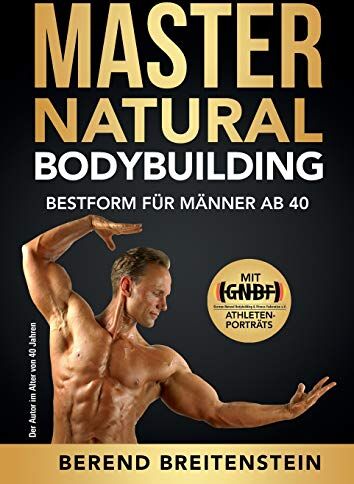 Berend Breitenstein - Master Natural Bodybuilding: Bestform für Männer ab 40 - Preis vom 09.10.2026 07:28:09 h