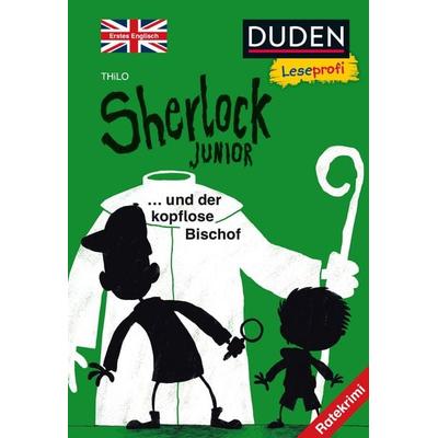 Duden Leseprofi – Sherlock Junior und der kopflose Bischof, Erstes Englisch, Gebundene Ausgabe von Thilo, FISCHER Sauerländer Duden, 978-3-7373-3334-4
