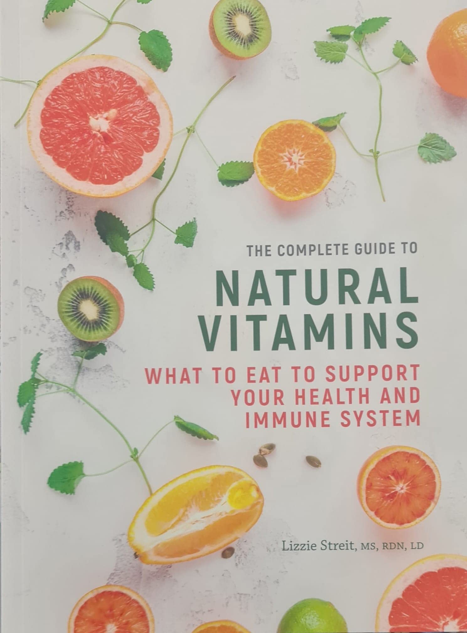 New Burlington Complete Guide to Natural Vitamins by Lizzie Streit - Paperback Nutrition Guide - Food-First Tips to Boost Vitamin Intake Naturally