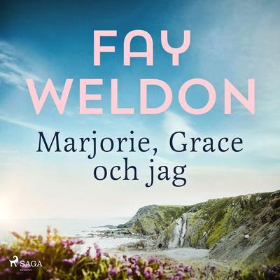 Marjorie, Grace och jag - Fay Weldon, Audio, 9788711803028