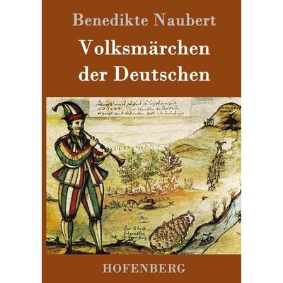 Volksmärchen der Deutschen, Gebundene Ausgabe von Benedikte Naubert, Hofenberg, 978-3-8430-9694-2