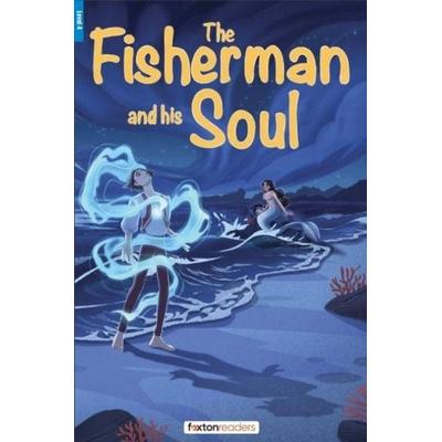 The Fisherman and His Soul - Foxton Reader Level-4 (1300 Headwords B1/B2) with free online AUDIO, Taschenbuch von Foxton Books,Oscar Wilde, Foxton