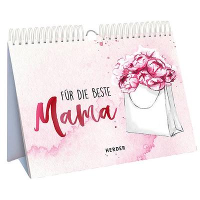 Für die beste Mama, Gebundene Ausgabe von , Herder, 978-3-451-03219-6